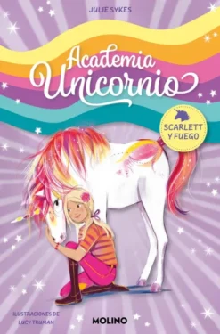 ACADEMIA UNICORNIO Nº02: SCARLETT Y FUEGO [RUSTICA]