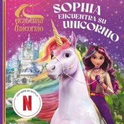 ACADEMIA UNICORNIO: SOPHIA ENCUENTRA SU UNICORNIO [CARTONE]