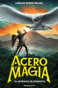 ACERO Y MAGIA Nº01: EL APRENDIZ DE ARGENTEA [RUSTICA]