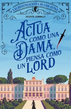 ACTUA COMO UNA DAMA PIENSA COMO UN LORD (SERIE LADY PETRA 1) [RUSTICA]