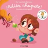 ADIOS CHUPETE! UN CUENTO DE LUCIA MI PEDIATRA [CARTONE]