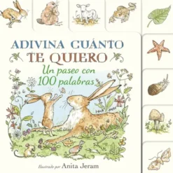 ADIVINA CUANTO TE QUIERO: UN PASEO CON 100 PALABRAS [CARTONE]