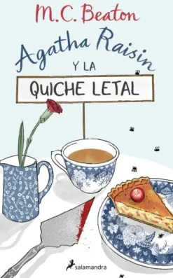 AGATHA RAISIN Y LA QUICHE LETAL (AGATHA RAISIN 1) [RUSTICA]