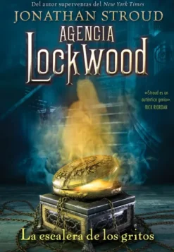 AGENCIA LOCKWOOD 1: LA ESCALERA DE LOS GRITOS [RUSTICA]