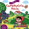 A JUGAR CON: CAPERUCITA ROJA [CARTONE]