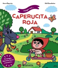 A JUGAR CON: CAPERUCITA ROJA [CARTONE]