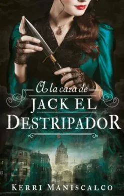 A LA CAZA DE JACK EL DESTRIPADOR (A LA CAZA Nº1) [RUSTICA]