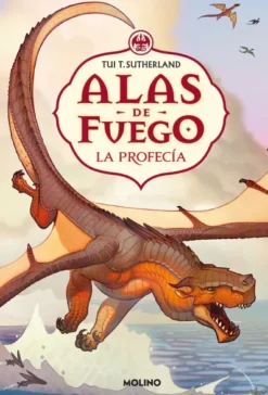 ALAS DE FUEGO VOLUMEN 1: LA PROFECIA [CARTONE]