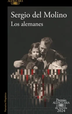 ALEMANES, LOS (PREMIO ALFAGUARA DE NOVELA 2024) [RUSTICA]