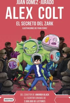 ALEX COLT Nº03: EL SECRETO DEL ZARK [CARTONE]