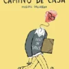 ALGO EXTRAÑO ME PASO CAMINO DE CASA [CARTONE]