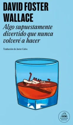 ALGO SUPUESTAMENTE DIVERTIDO QUE NUNCA VOLVERE A HACER [RUSTICA]