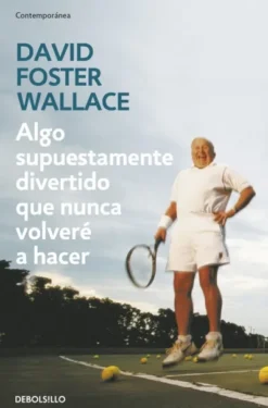 ALGO SUPUESTAMENTE DIVERTIDO QUE NUNCA VOLVERE A HACER [BOLSILLO]