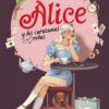 ALICE Y LOS CORAZONES ROTOS [RUSTICA]