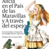 ALICIA EN EL PAIS DE LAS MARAVILLAS Y A TRAVES DEL ESPEJO [RUSTICA]