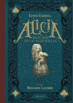 ALICIA EN EL PAIS DE LAS MARAVILLAS (EDICION COLECCIONISTA ILUSTRADA A COLOR) [CARTONE]