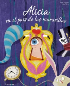 ALICIA EN EL PAIS DE LAS MARAVILLAS (¡UN LIBRO CON TROQUELES!) [CARTONE]
