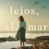 A LO LEJOS, EL MAR [RUSTICA]