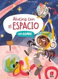 ALUCINA CON EL ESPACIO (COMIC) [CARTONE]
