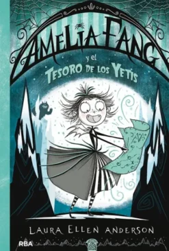 AMELIA FANG Nº05: AMELIA FANG Y EL TESORO DE LOS YETIS [CARTONE]