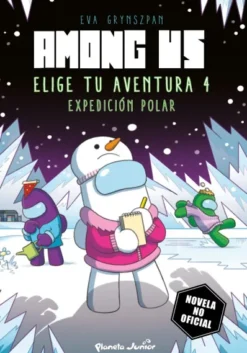AMONG US: ELIGE TU AVENTURA Nº04 EXPEDICION POLAR [RUSTICA]