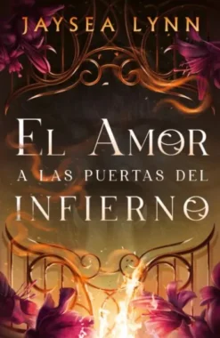 AMOR A LAS PUERTAS DEL INFIERNO, EL [RUSTICA]