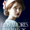 AMORES PARALELOS, LOS [CARTONE]