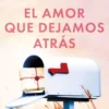 AMOR QUE DEJAMOS ATRAS, EL [BOLSILLO]