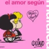 AMOR SEGUN MAFALDA, EL [RUSTICA]