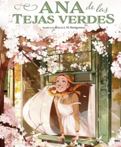 ANA DE LAS TEJAS VERDES (ALBUM ILUSTRADO A TODO COLOR) [CARTONE]