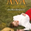 ANA LA DE TEJAS VERDES Nº04: ANA LA DE ALAMOS VENTOSOS [RUSTICA]