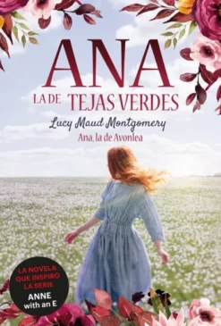 ANA LA DE TEJAS VERDES Nº02: ANA LA DE AVONLEA [RUSTICA]