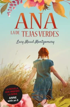 ANA LA DE TEJAS VERDES Nº01 [RUSTICA]