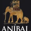ANIBAL: TERROR DE ROMA [RUSTICA]