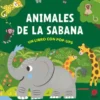 ANIMALES DE LA SABANA (UN LIBRO CON POP-UPS) [CARTONE]