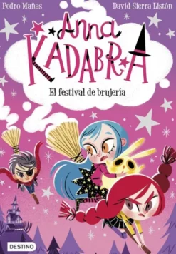 ANNA KADABRA Nº08: EL FESTIVAL DE BRUJERIA [RUSTICA]