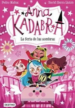 ANNA KADABRA Nº11: LA FERIA DE LAS SOMBRAS [RUSTICA]