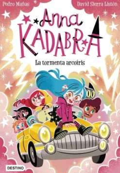 ANNA KADABRA Nº17: LA TORMENTA ARCOIRIS [RUSTICA]