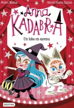 ANNA KADABRA Nº09: UN LOBO EN ESCENA [RUSTICA]