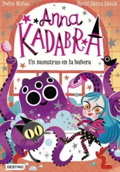 ANNA KADABRA Nº03: UN MONSTRUO EN LA BAÑERA [RUSTICA]