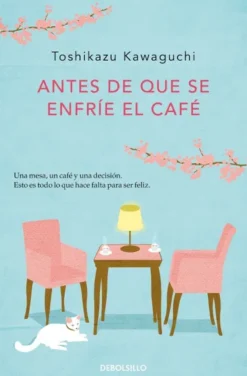 ANTES DE QUE SE ENFRIE EL CAFE [BOLSILLO]
