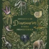 ANTOLOGIA DE DINOSAURIOS Y VIDA PREHISTORICA [CARTONE]