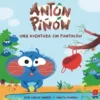 ANTON PIÑON: UNA AVENTURA SIN PANTALON [CARTONE]