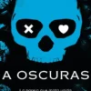 A OSCURAS (ADENTRATE EN LA OSCURIDAD 1) (DARK ROMANCE) [RUSTICA]