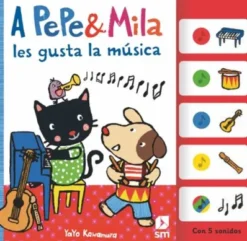A PEPE Y MILA LES GUSTA LA MUSICA [CARTONE]