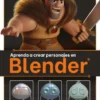 APRENDA A CREAR PERSONAJES EN BLENDER [RUSTICA]