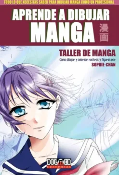 APRENDE A DIBUJAR MANGA CON SOPHIE CHAN: TALLER DE MANGA [RUSTICA]