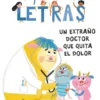 APRENDE A LEER EN EL PAIS DE LAS LETRAS Nº12: UN EXTRAÑO DOCTOR QUE QUITA EL DOLOR [RUSTICA]