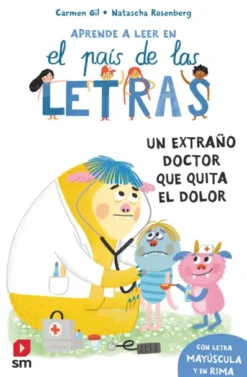 APRENDE A LEER EN EL PAIS DE LAS LETRAS Nº12: UN EXTRAÑO DOCTOR QUE QUITA EL DOLOR [RUSTICA]