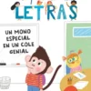 APRENDE A LEER EN EL PAIS DE LAS LETRAS Nº04: UN MONO ESPECIAL EN UN COLE GENIAL [RUSTICA]